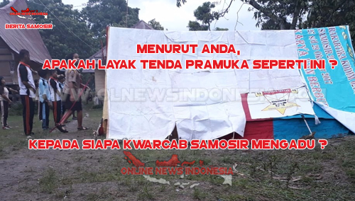 Tenda Pramuka Kwarcab Samosir Mengenaskan, Kemana Mereka Mengadu ? Pemkab Samosir Bisa Bantu ?